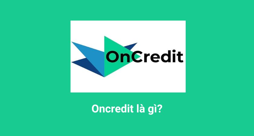Vay tiền Online OnCredit tới 18 triệu 0% lãi suất chỉ CCCD